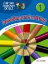 OXFORD PRIMARY SKILLS - READING AND WRITING 1