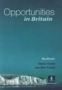 OPPORTUNITIES IN BRITAIN WORKBOOK