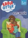 EDDIE OTTER - A KÍVÁNCSI VIDRA - ESTI MESÉK