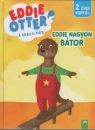 EDDIE OTTER - A KÍVÁNCSI VIDRA - EDDIE NAGYON BÁTOR