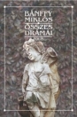 BÁNFFY MIKLÓS ÖSSZES DRÁMÁI