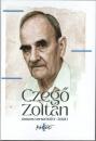 CZEGŐ ZOLTÁN ÖSSZES VERSEI I-II. KÖTET - 1970-2020