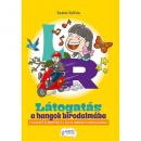 LÁTOGATÁS A HANGOK BIRODALMÁBA - A L ÉS A R HANGOK GYAKORLÁSÁHOZ