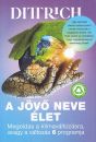 A JÖVŐ NEVE ÉLET - MEGOLDÁS A KLÍMAVÁLTOZÁSRA, AVAGY A VÁLTOZÁS 6 PROGRAMJA