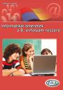 INFORMATIKAI ISMERETEK A 8. ÉVFOLYAM RÉSZÉRE JO-0108