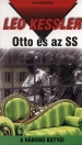 OTTO ÉS AZ SS - A HÁBORÚ KUTYÁI
