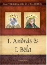 I. ANDRÁS ÉS I. BÉLA - MAGYAR KIRÁLYOK ÉS URALKODÓK