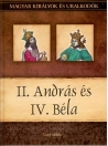 II. ANDRÁS ÉS IV. BÉLA - MAGYAR KIRÁLYOK ÉS URALKODÓK