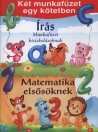 ÍRÁS MUNKAFÜZET KISISKOLÁSOKNAK - MATEMATIKA ELSŐSÖKNEK