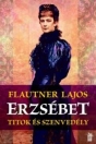 ERZSÉBET - TITOK ÉS SZENVEDÉLY