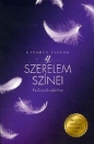 A SZERELEM SZÍNEI - FELSZABADULVA