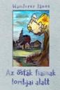 AZ ŐSFÁK FIAINAK LOMBJAI ALATT