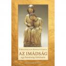 AZ IMÁDSÁG - EGY BARÁTSÁG TÖTÉNETE