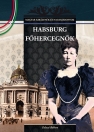 HABSBURG FŐHERCEGNŐK - MAGYAR KIRÁLYNÉK ÉS NAGYASSZONYOK 23.