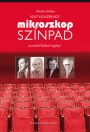 VOLT EGYSZER EGY MIKROSZKÓP SZÍNPAD