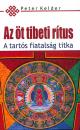 AZ ÖT TIBETI RÍTUS - A TARTÓS FIATALSÁG TITKA