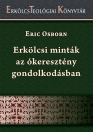 ERKÖLCSI MINTÁK AZ ÓKERESZTÉNY GONDOLKODÁSBAN