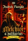 MELCHIOR, A PATIKÁRIUS