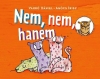 NEM, NEM, HANEM