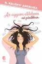 AZ AGYAM ELDOBOM - NŐ PÁNIKBAN