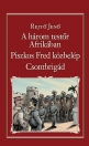 A HÁROM TESTŐR AFRIKÁBAN - PISZKOS FRED KÖZBELÉP - CSONTBRIGÁD