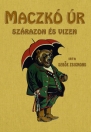 MACZKÓ ÚR SZÁRAZON ÉS VIZEN
