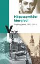 NÉGYSZEMKÖZT MÁRAIVAL - NAPLÓJEGYZETEK, 1992-2014