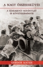A NAGY ÖSSZEESKÜVÉS - A SZARAJEVÓ MERÉNYLET ÉS KÖVETKEZMÉNYEI