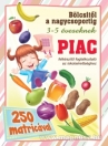 PIAC - BÖLCSITŐL A NAGYCSOPORTIG