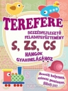 TEREFERE - S, ZS, CS HANGOK GYAKORLÁSÁHOZ
