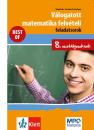 VÁLOGATOTT MATEMATIKA FELVÉTELI FELADATSOROK 8. OSZTÁLYOSOKNAK BEST OF