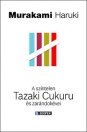 A SZÍNTELEN TAZAKI CUKURU ÉS ZARÁNDOKÉVEI