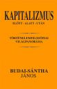 KAPITALIZMUS ELŐTT - ALATT - UTÁN