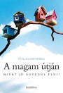 A MAGAM ÚTJÁN - MIÉRT JÓ EGYEDÜL ÉLNI?
