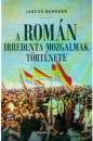 A ROMÁN IRREDENTA MOZGALMAK TÖRTÉNETE