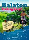 BALATON BRINGÁVAL - ÚJ UTAK, FRISS ÉLMÉNYEK