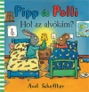 PIPP ÉS POLLI - HOL AZ ALVÓKÁM