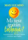 MI TESZ IGAZÁN BOLDOGGÁ?