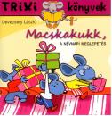 MACSKAKUKK, A NÉVNAPI MEGLEPETÉS - TRIXI KÖNYVEK