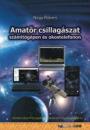 AMATŐR CSILLAGÁSZAT SZÁMÍTÓGÉPEN ÉS OKOSTELEFONON