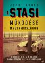 A STASI MŰKÖDÉSE MAGYARORSZÁGON