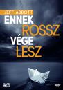 ENNEK ROSSZ VÉGE LESZ