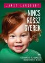 NINCS ROSSZ GYEREK