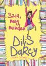 DILIS DARCY - SZIA, MEG MINDEN