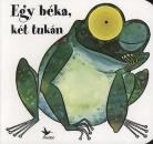 EGY BÉKA, KÉT TUKÁN