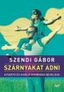 SZÁRNYAKAT ADNI - KITARTÓ ÉS KIVÁLÓ GYEREKEK NEVELÉSE