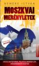 MOSZKVAI MERÉNYLETEK