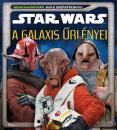 STAR WARS - A GALAXIS ŰRLÉNYEI
