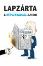 LAPZÁRTA - A NÉPSZABADSÁG SZTORI