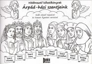 ÁRPÁD-HÁZI SZENTJEINK - HITÉBRESZTŐ KIFESTŐKÖNYVEK